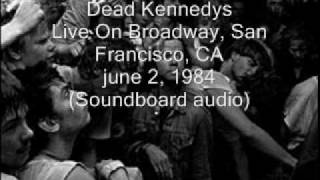 Dead Kennedys &quot;Life Sentence&quot; Live On Broadway, San Francisco, CA 06/02/84 (SBD-audio)