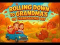 Rolling Down To Grandma S On Thanksgiving Day