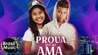 MC Bruninho e Paula Guilherme - Prova Que Me Ama (BrasilMusic)