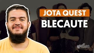 Blecaute - Jota Quest (aula de violão completa)
