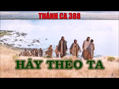TC 388. Hãy theo ta