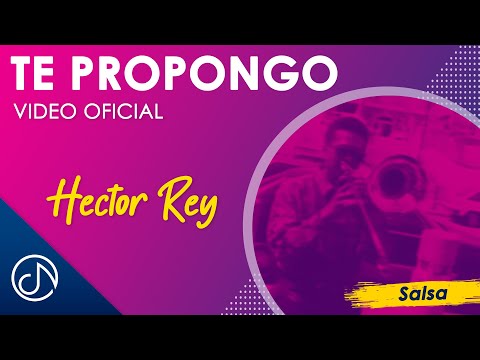 Te PROPONGO ☝ - Hector Rey [Video Oficial]