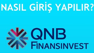 QNB Finansinvest Nasıl Giriş Yapılır?