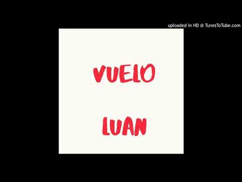 Luan - Vuelo