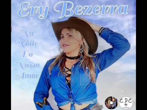 Ery Bezerra - Na Noite Do Nosso Amor