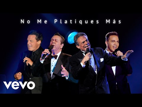 No Me Platiques Más - Luis Miguel Ft. José José, Cristian Castro, Lucho Gatica