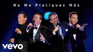No Me Platiques Más - Luis Miguel Ft. José José, Cristian Castro, Lucho Gatica