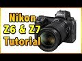 Nikon Z6 & Z7 Tutorial Training Overview Users Guide