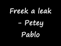 Freek a leak by Petey Pablo 