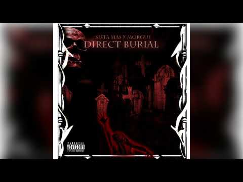 Morgue! x SistaMas - Direct Burial (Prod. by KevinTheCreep)