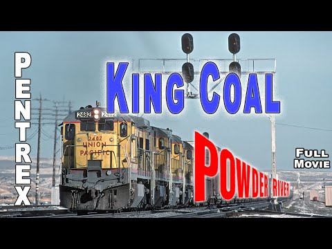 King Coal, Union Pacific & BNSF in the Powder River Basin | Pentrex Full Movie