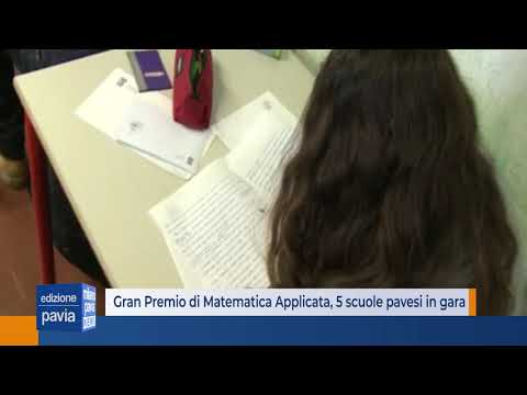 Gran Premio di Matematica Applicata, 5 scuole pavesi in gara