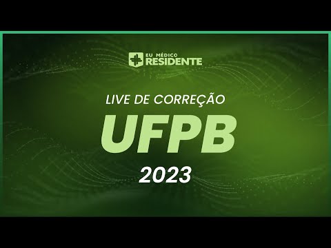 Live de Correção Gabarito - UFPB | Residência Médica 2023
