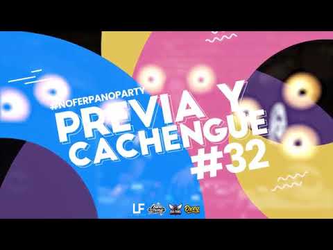 Previa y Cachengue 32 (Remix) - Fer Palacio