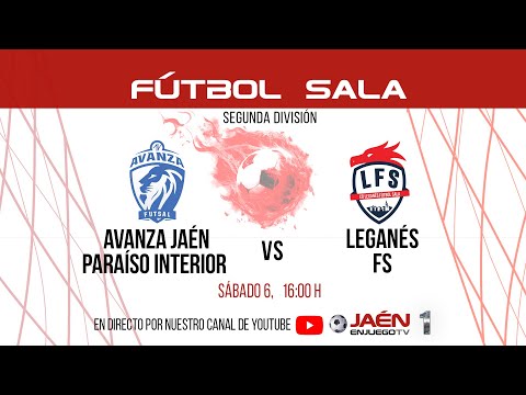 📺DIRECTO TV | FÚTBOL SALA  | Avanza Jaén Paraíso Interior FS - Leganés FS. Sábado 16:00 h.