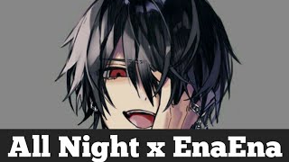Download lagu Nightcore - All Night x EnaEna || Lyrics mp3