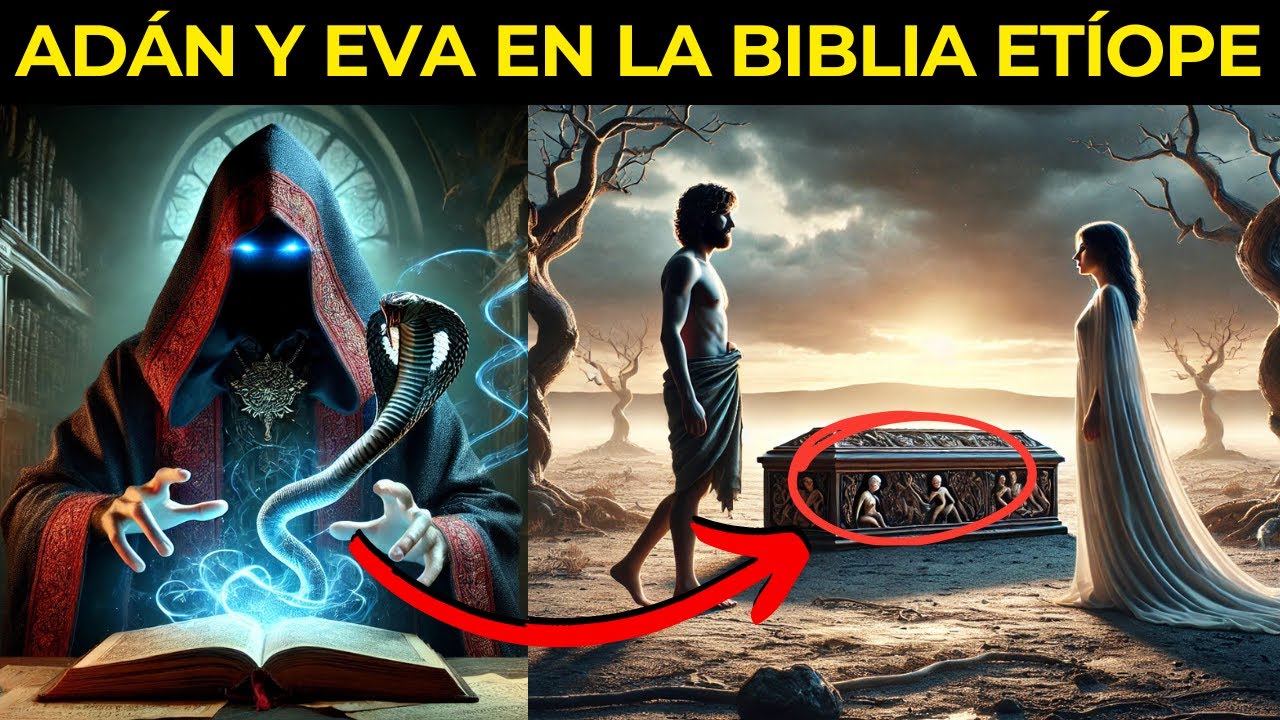 Cómo la Biblia Etíope Revela la VERDADERA Historia de Adán y Eva