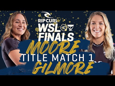 Carissa Moore vs Stephanie Gilmore | Rip Curl WSL Finals 2022 - Title Match 1