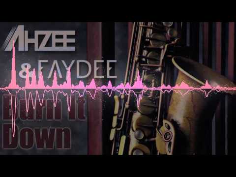 Ahzee & Faydee - Burn It Down
