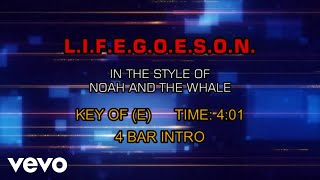 Noah And The Whale - L.I.F.E.G.O.E.S.O.N. (Karaoke)
