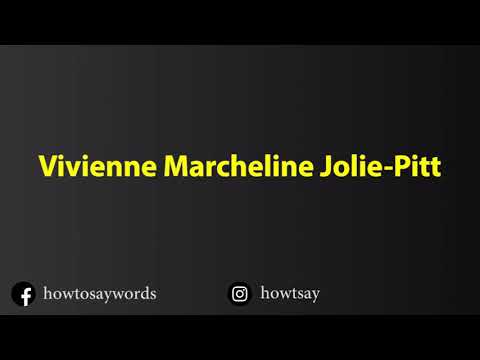 How To Pronounce Vivienne Marcheline Jolie Pitt