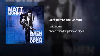 Just Before The Morning