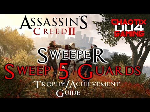 Assassin's Creed II: Sweeper - Sweep 5 Guards (Long Weapon) Trophy/Achievement Guide