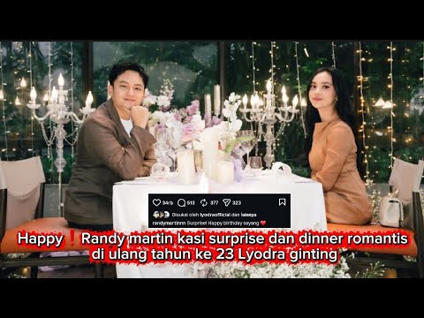 SO SWEET❗️RANDY MARTIN GIVES LYODRA GINTING A SURPRISE AND ROMANTIC 23RD BIRTHDAY DINNER❗️
