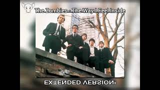 The Zombies - The Way I Feel Inside (Extended Version)