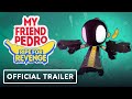 My Friend Pedro: Ripe for Revenge - Official Launch Trailer