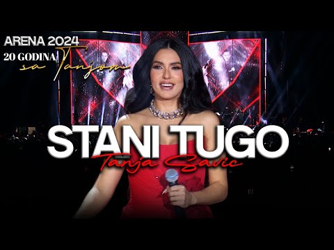Tanja Savic - Stani Tugo (ARENA 2024)