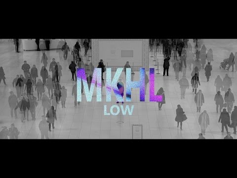 MKHL - LOW (Official Music Video)