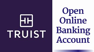Open Online Banking Account | Truist Bank - Register truist.com