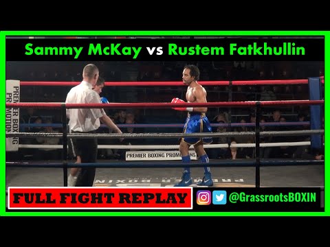 Sammy McKay vs Rustem Fatkhullin - FULL FIGHT - Premier Boxing Promotions (19/11/22)