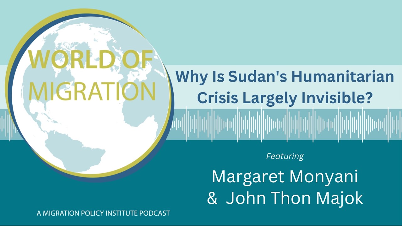 Why Is Sudan's Humanitarian Crisis Largely Invisible? | World of Migration