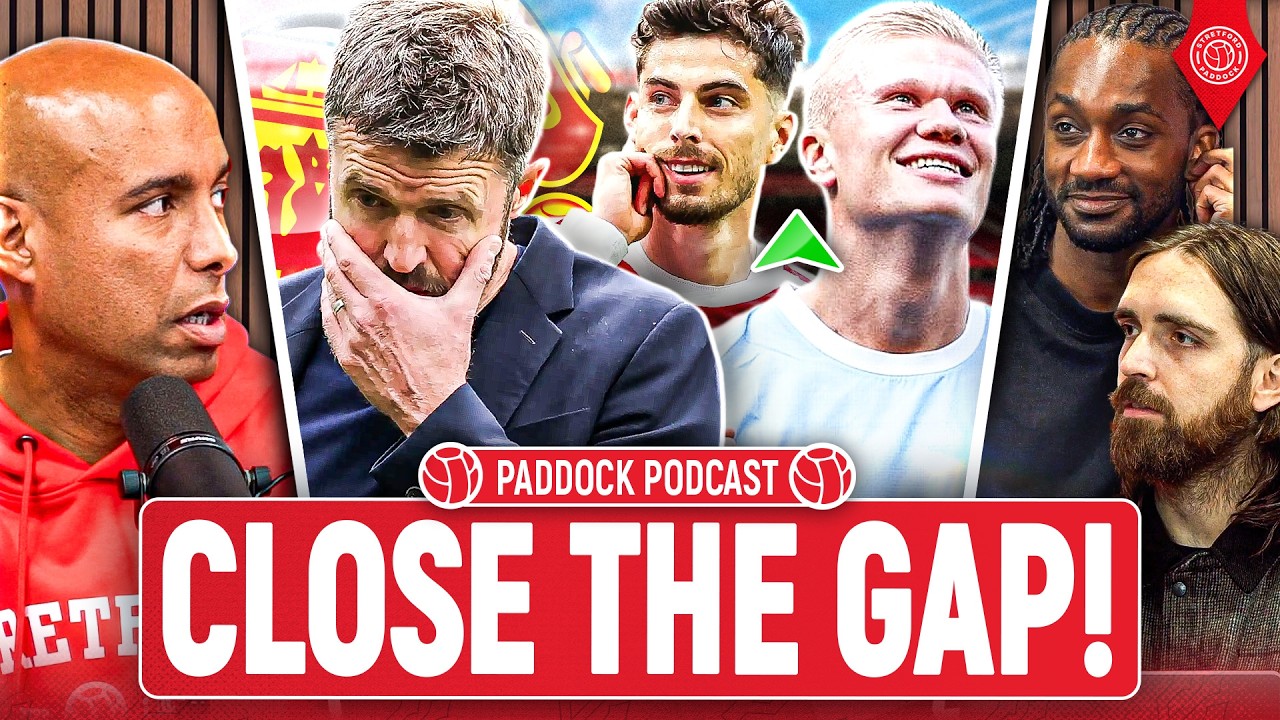 Manchester United MUST Close The Gap To Our Premier League Rivals! | Paddock Podcast