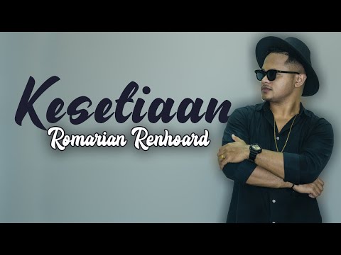 KESETIAAN | ROMARIAN RENHOARD [ Official M\V ]