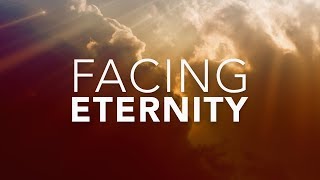 Facing Eternity