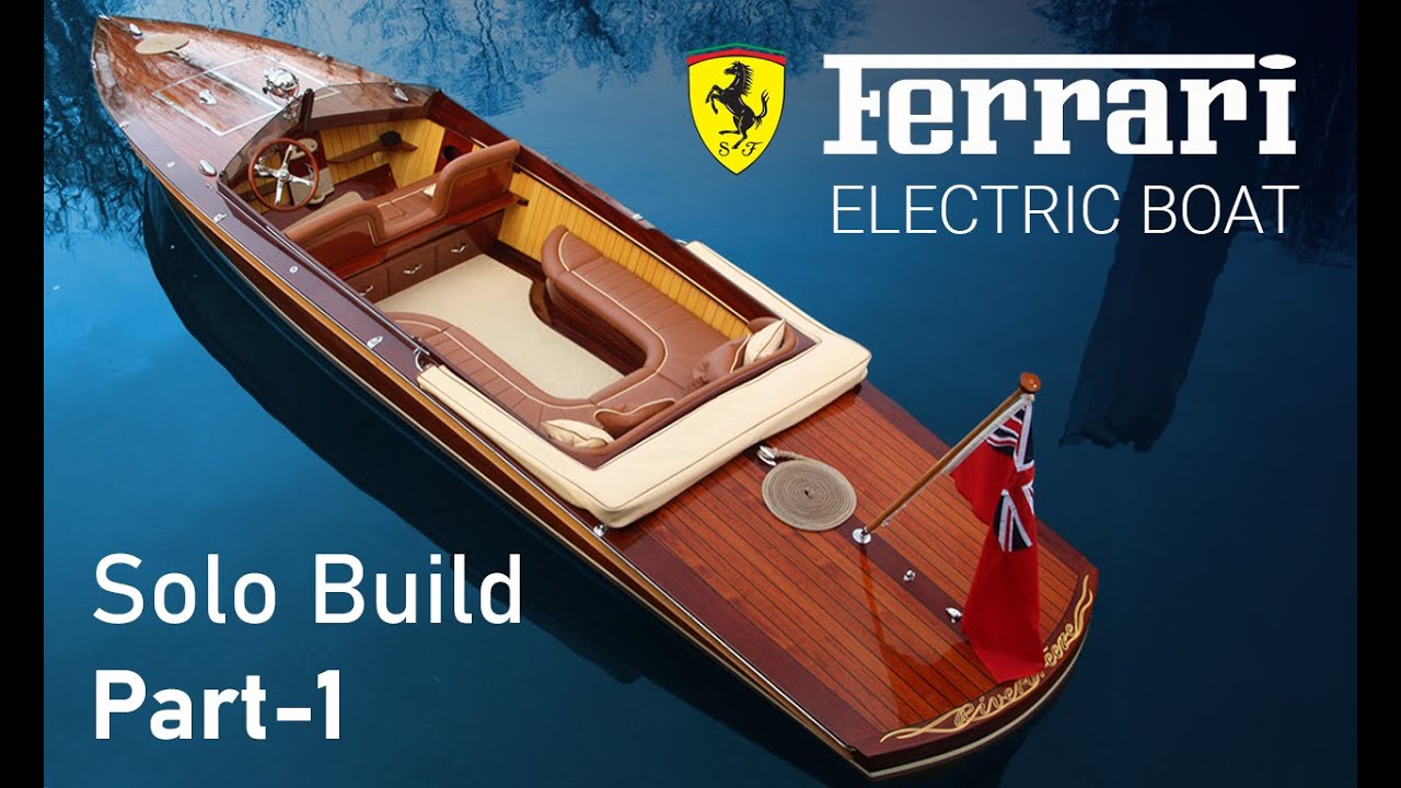 Building Ferrari's all electric wooden boat. (Part 1)