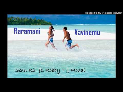 SeanRii ft. Robby T & Moqai - Raramani Vavinemu