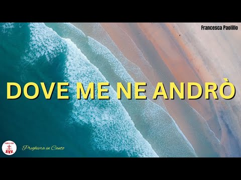 Dove me ne andrò | Canti Religiosi & Musica Cristiana | LYRICS VIDEO