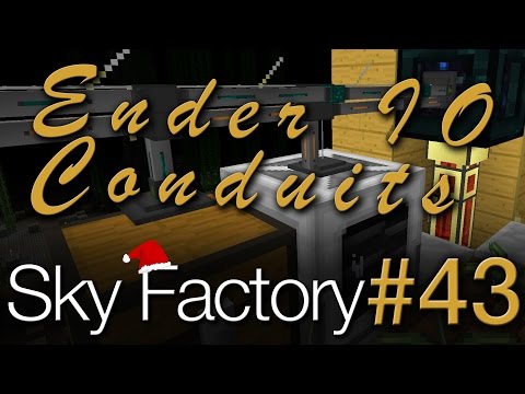 Ender Conduits (Sky Factory #43)