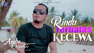 Download lagu ANDRA RESPATI - RINDU TERBALAS KECEWA mp3