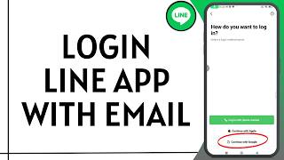 How To Login Line App With Email (2026) | Line Account Sign In Using Email Address