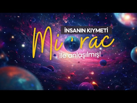 İNSANIN KIYMETİ Mİ'RAC İLE ANLAŞILMIŞ! #miraç