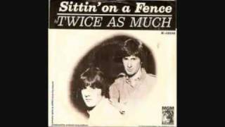 Twice as Much - Sittin’ on a Fence video