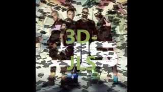 JLS- 3D- Audio (With Lyrics In Description)