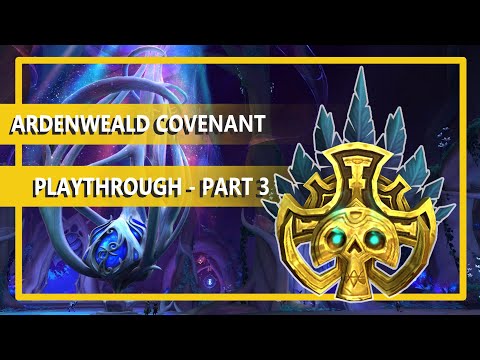 Ardenweald Covenant Campaign Story Playthrough - Part 3