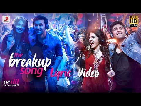 The Breakup Song - Official Lyric Video | Ranbir | Anushka | Pritam | Arijit I Badshah | Jonita