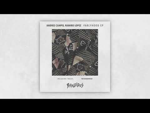 Andres Campo & Ramiro Lopez - Farly (Original Mix)